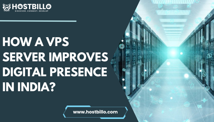 How a VPS Server Improves Digital Presence in India?